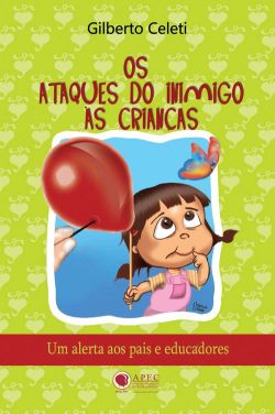 Ataques do Inimigo às Crianças