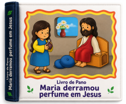 Maria derramou perfume (Livro de Pano)