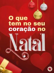 Natal: o que tem no seu coração (download)
